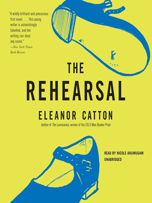 Title details for The Rehearsal by Eleanor Catton - Wait list
